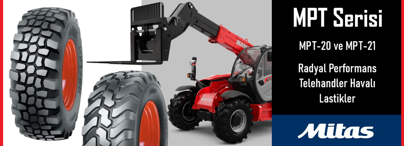 Mitas MPT-20 ve MPT-21 Telehandler Havalı Lastikleri